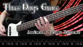 Three Days Grace - Animal I Have Become (Bass Cover + TABS)