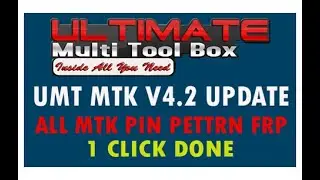 UMTPro UltimateMTK v4.2 Update - MTK One Click Added - Umt Mtk Latest Setup - Supported 22+ Mtk CPU