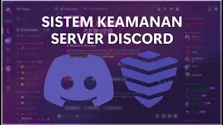 Sistem Keamanan Discord (Anti Raid/Nuke) | Tutorial Discord