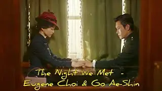 THE NIGHT WE MET - LORD HURON (LEGENDADO) MR SUNSHINE [EUGENE CHOI & GO AE-SHIN]