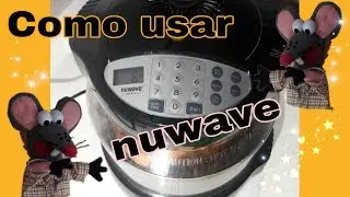 Como se Usa La Máquina Nuwave