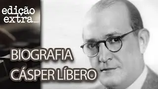 Biografia de Cásper Líbero | Edição Extra - Fevereiro 2020