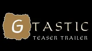 Gtastic Teaser Trailer