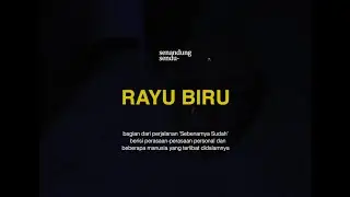 Senandung Sendu - Rayu Biru (Official Lyric Video)