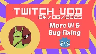 More UI & Bug fixing - SlugDragoon Stream 04/06/2025