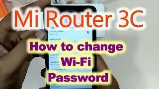 Mi Router 3C How to Change Wi-Fi Password