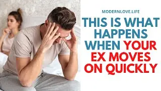 THIS Is What Happens When Your Ex Moves On Quickly