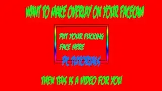 How to make facecam overlay.