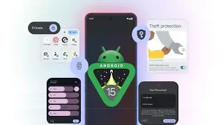 Android 15: 5 Must-Know New Features