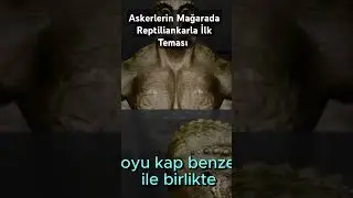 Askerlerin Mağarada Reptiliankarla İlk Teması #gizemlervebilinmeyenler  #youtube #youtubeshorts