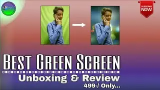 Cheapest Green Screen For YouTuber's ||Green Screen Unboxing, Review, Editing Full Video ||Green VFX