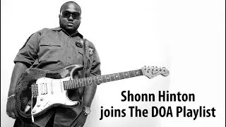 Shonn Hinton joins The DOA Playlist