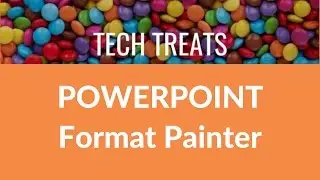 POWERPOINT - Format Painter