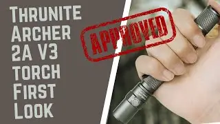 Thrunite Archer  2A V3 torch   First Look