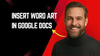 How To Insert Word Art In Google Docs Fast and Easy!