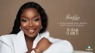 Shaddaï Ndombaxe - Bon samaritain (Remix) Feat Celeste Fazulu (Audio Officiel)