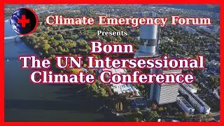 Bonn - The UN Intersessional Climate Conference