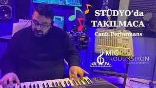 Stüdyoda takılmaca ( Canlı performans )
