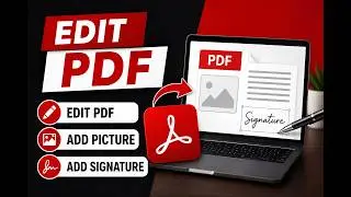 How to Edit PDF in Adobe Acrobat | Add Text, Add Picture, Signature & Remove Borders