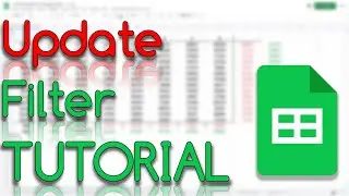 Filter - Update - Google Sheets Tutorial