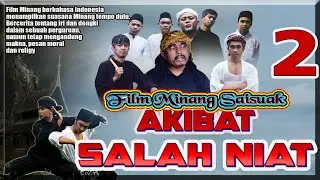 Carito Minang | Akibat Salah Niat 2