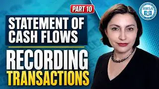 How Transactions Affect the Statement of Cash Flows (Part 10)