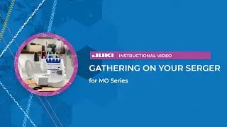 JUKI Tip: Gathering On Your MO Series