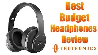 The Best Budget Headphones - Taotronics Noise Canceling HeadPhones | Unboxing & Review