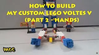 LEGO MOC Tutorial - Voltes V Tutorial (part 2 - hands)