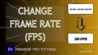 How to Change Frame Rate (FPS) in Premiere Pro Quickly | Easy Video Editing Tutorial