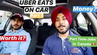 UBER Eats on Car | Part 1 | Part-Time Jobs in Canada