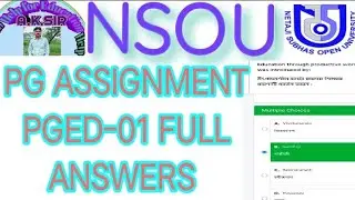 NSOU PG ASSIGNMENT PGED-01 FULL ANSWERS