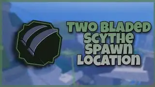 Two-Bladed Scythe Spawn Location | Shindo Life