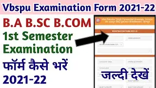 Vbspu Examination Form kaise bhare 2022 | Ba Bsc Bcom 1st Semester Exam form kaise bhare 2021-22