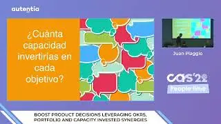 "Boost product decisions leveraging OKRs, portfolio and capacity invested synergies" - Juan Piaggio