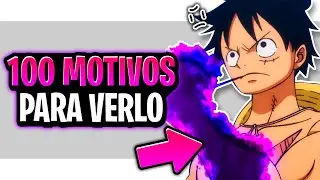 ¿VALE LA PENA VER ONE PIECE? ⭐ 100 MOTIVOS PARA VER ONE PIECE