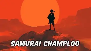 Samurai Champloo - Lofi HipHop Mix ²