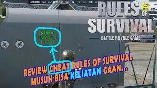 REVIEW CHEAT RULES OF SURVIVAL - MUSUH BISA KELIATAN (Rules of Survival PC Version)