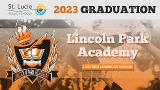 2023 Lincoln Park Academy Graduation