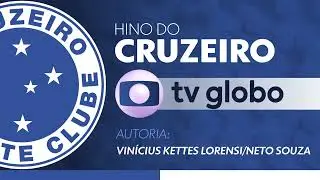 Hino do Cruzeiro | TV Globo