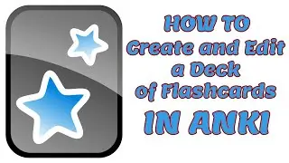 Introduction to Anki Flashcards - Creating and Editing a Deck (2023)