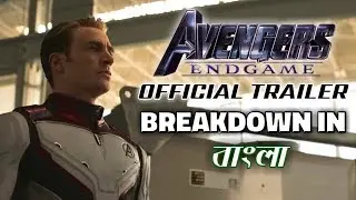 AVENGERS ENDGAME Official Trailer BREAKDOWN in BANGLA