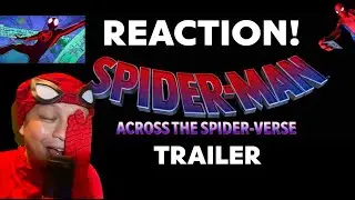 MY REACTION! SPIDER-MAN: ACROSS THE SPIDER VERSE Trailer