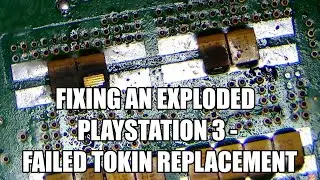 Fixing An Exploded Playstation 3 -  Failed Tokin Replacement and Live Stream Follow Up