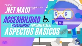 ➤NET MAUI ESPAÑOL 🔥【FUNDAMENTALS-ACCESSIBILITY】➡️ ACCESIBILIDAD.