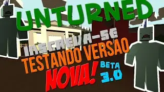 Gameplay Unturned 3.0 BETA