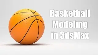 Basketball Modeling in 3dsMax 