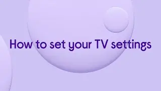 How to set your TV settings | Currys PC World