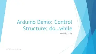 #8 Arduino Demo - do...while - Control Structure