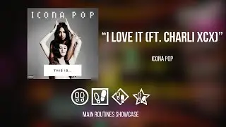 Dance Central Spotlight (All Main Routines) - I Love It (ft. Charli XCX)